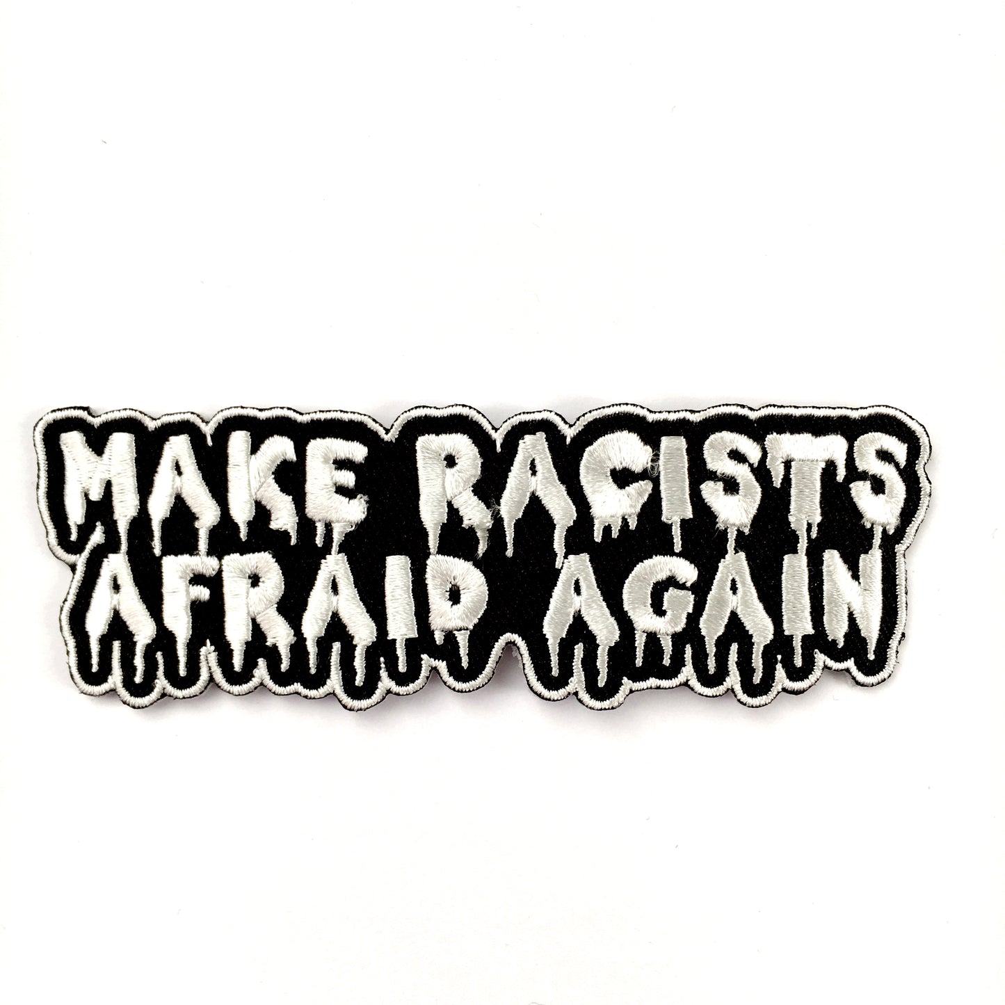 Make Racists Afraid Again Iron-On Embroidered Patch