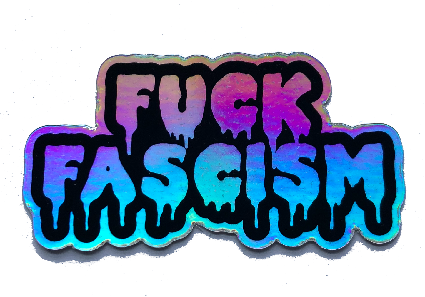 Holographic Fuck Fascism Vinyl Sticker