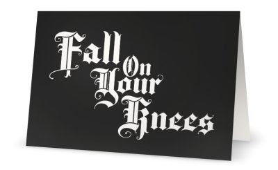 Fall On Your Knees Greeting Card